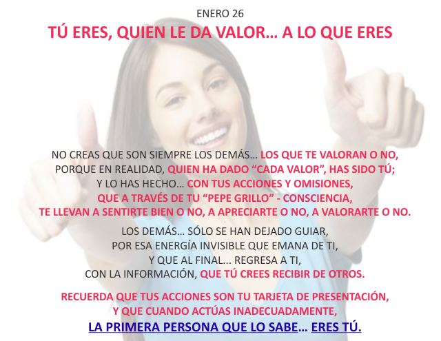 Tú eres, quien le da valor... a lo que eres